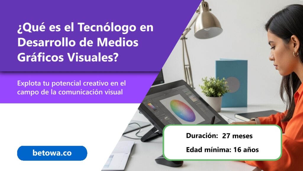 Qué es el Tecnólogo en Desarrollo de Medios Gráficos Visuales