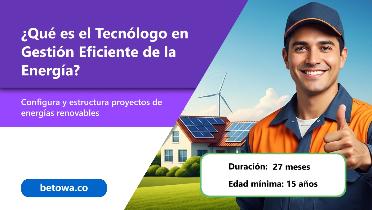 Qué es el Tecnólogo en Gestión Eficiente de la Energía