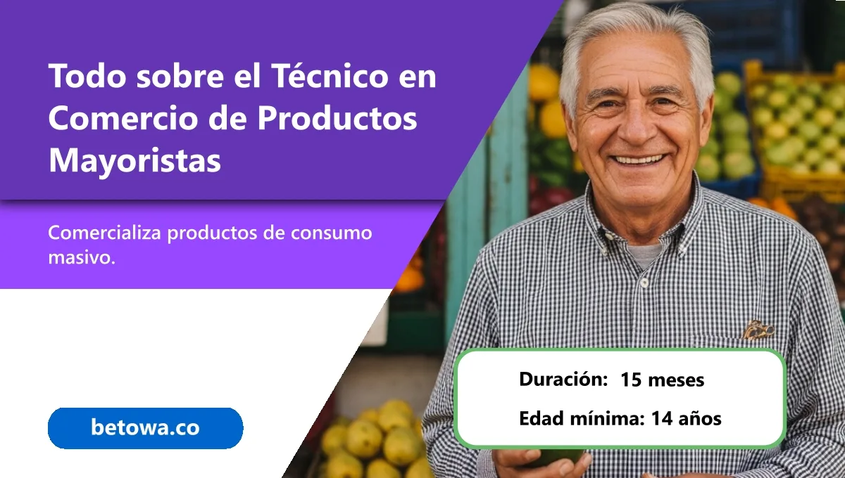 Todo sobre el Técnico en Comercio de Productos Mayoristas SENA