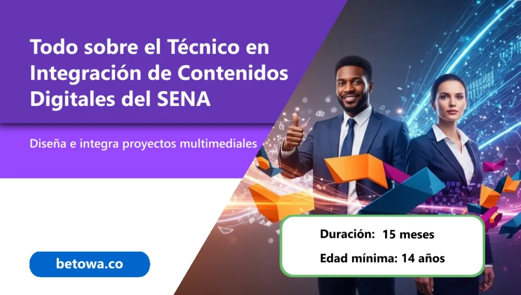 Todo sobre el Técnico en Integración de Contenidos Digitales del SENA