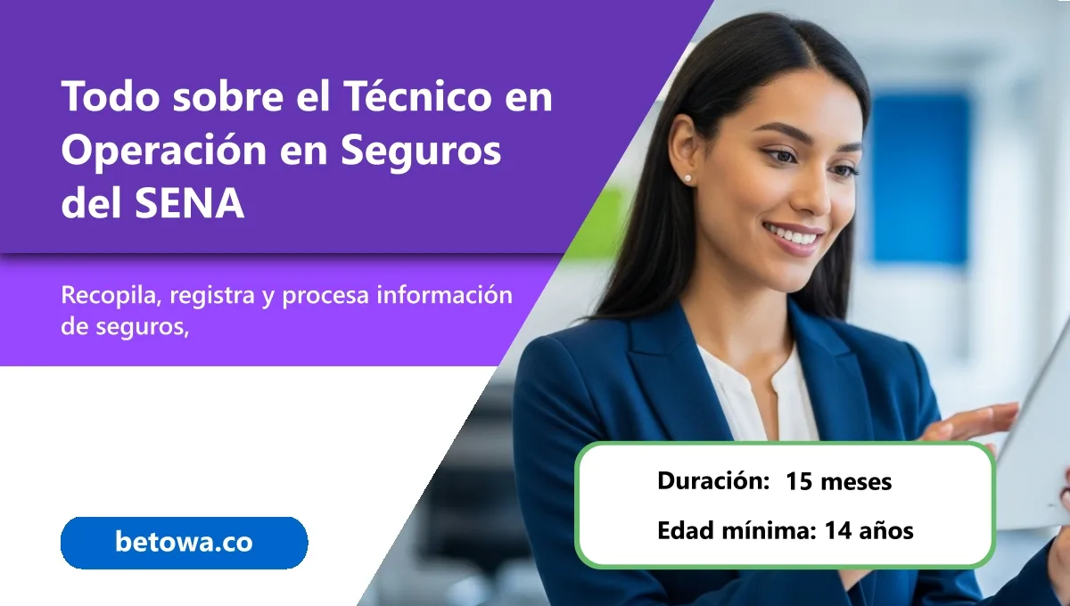 Todo sobre el Técnico en Operación en Seguros del SENA