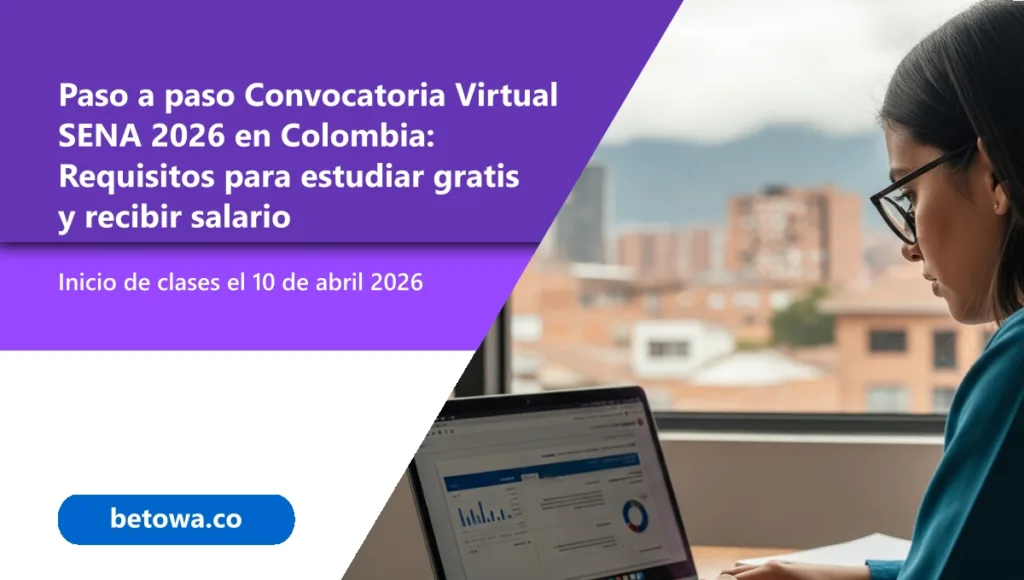 Paso a paso Convocatoria Virtual SENA 2026 en Colombia Requisitos para estudiar gratis y recibir salario