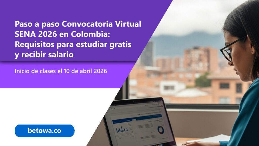Paso a paso Convocatoria Virtual SENA 2026 en Colombia Requisitos para estudiar gratis y recibir salario